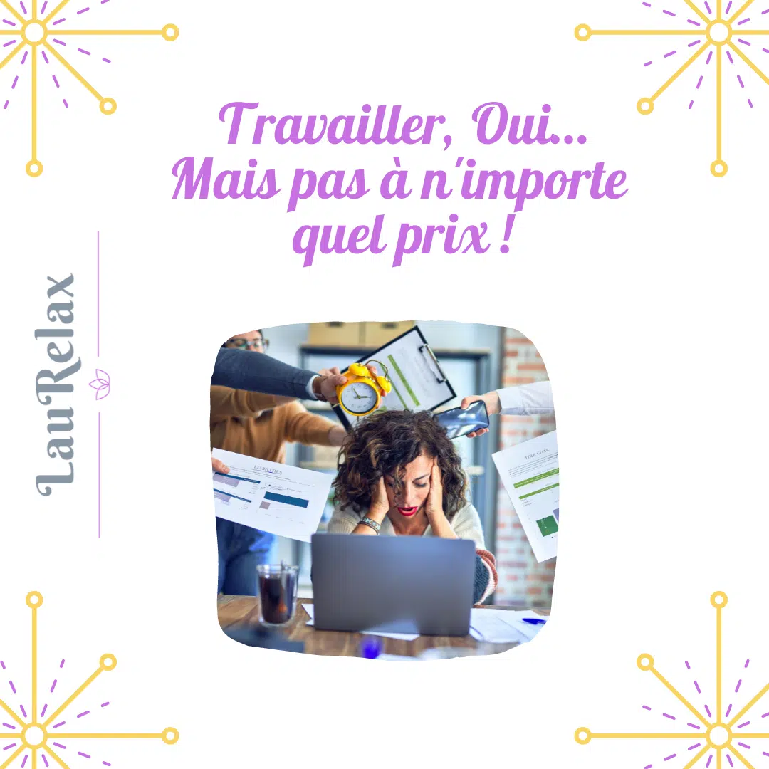 Lire la suite à propos de l’article Travailler oui , mais pas à n&rsquo;importe quel prix !